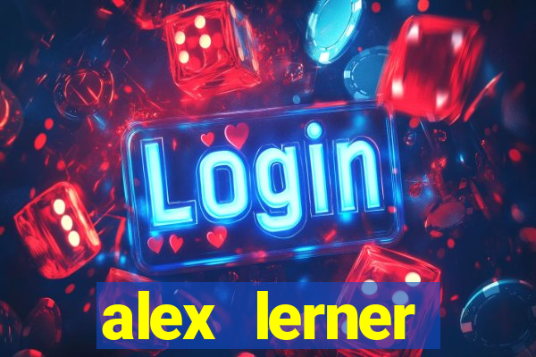 alex lerner jornalista fortuna